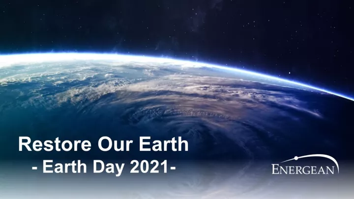  Ημέρα της Γης: Η Energean παρουσιάζει την πολιτική της για την Κλιματική Αλλαγή